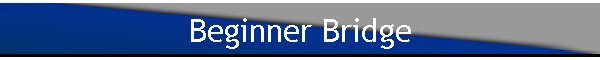 Beginner Bridge