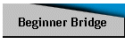Beginner Bridge