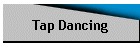 Tap Dancing