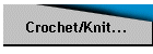 Crochet/Knit...