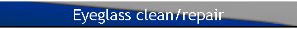 Eyeglass clean/repair